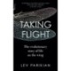 Taking Flight: The Evolutionary Story of Life on the Wing
