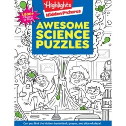 Awesome Science Puzzles: Find and Seek 100+ Science Hidden Picture Puzzles for Kids 6+, Highlights Puzzle Book for Kids