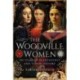 The Woodville Women: 100 Years of Plantagenet and Tudor History
