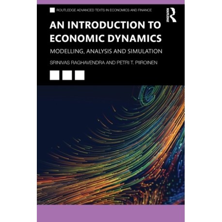 An Introduction to Economic Dynamics: Modelling, Analysis and Simulation