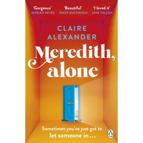 Meredith, Alone: The hopeful and uplifting debut you’ll never forget