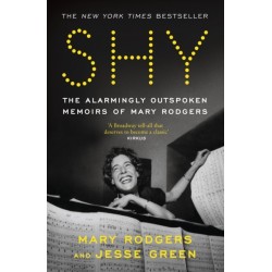 Shy: The Alarmingly Outspoken Memoirs of Mary Rodgers