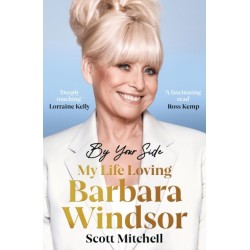 By Your Side: My Life Loving Barbara Windsor