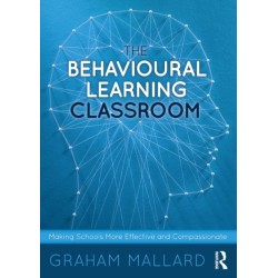 The Behavioural Learning Classroom: Making Schools More Effective and Compassionate
