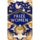 Prize Women: The fascinating story of sisterhood and survival based on shocking true events