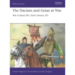 The Dacians and Getae at War: 4th Century BC– 2nd Century AD