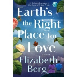 Earth's the Right Place for Love: A Novel