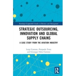 Strategic Outsourcing, Innovation and Global Supply Chains: A Case Study from the Aviation Industry