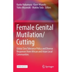 Female Genital Mutilation/Cutting: Global Zero Tolerance Policy and Diverse Responses from African and Asian Local Communities