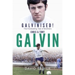 Galvinised: The Footballing Tale of Brothers Chris and Tony Galvin