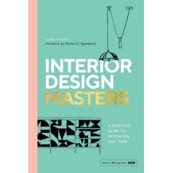 Interior Design Masters: A Practical Guide to Decorating Your Home