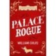 Palace Rogue: based on the true story of a tabloid journalist in Buckingham Palace
