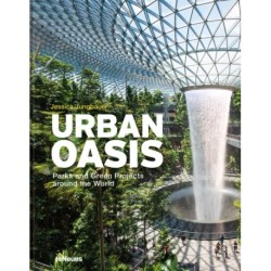 Urban Oasis: Parks and Green Projects around the World
