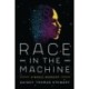 Race in the Machine: A Novel Account