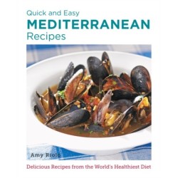 Quick and Easy Mediterranean Recipes: Delicious Recipes from the World's Healthiest Diet