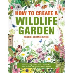 How to Create a Wildlife Garden: Encouraging birds, bees and butterflies into your outside space