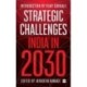 Strategic Challenges: India in 2030