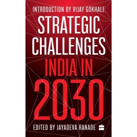 Strategic Challenges: India in 2030