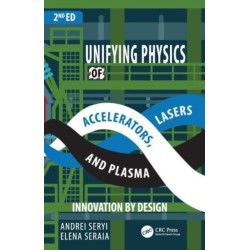 Unifying Physics of Accelerators, Lasers and Plasma