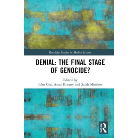 Denial: The Final Stage of Genocide?