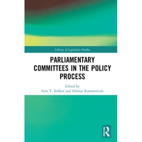 Parliamentary Committees in the Policy Process