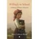 Willingly to School: A History of Women's Education