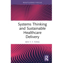 Systems Thinking and Sustainable Healthcare Delivery