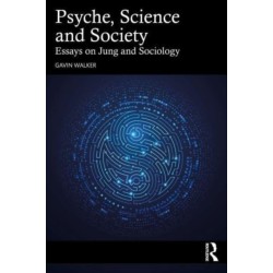 Psyche, Science and Society: Essays on Jung and Sociology