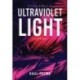 In This World of Ultraviolet Light: Stories