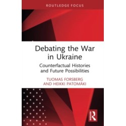 Debating the War in Ukraine: Counterfactual Histories and Future Possibilities