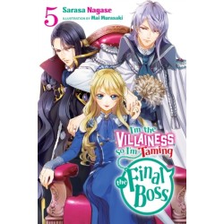 I'm the Villainess, So I'm Taming the Final Boss, Vol. 5 (light novel)