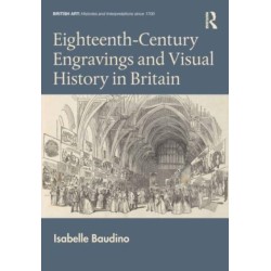Eighteenth-Century Engravings and Visual History in Britain