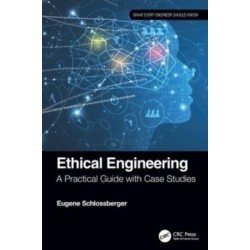 Ethical Engineering: A Practical Guide with Case Studies