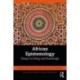 African Epistemology: Essays on Being and Knowledge