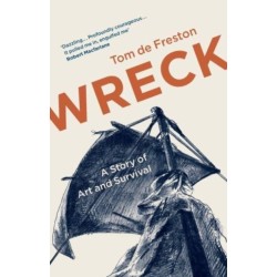 Wreck: A Story of Art and Survival