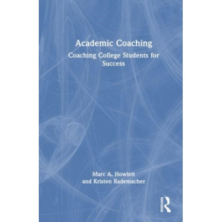 Academic Coaching: Coaching College Students for Success