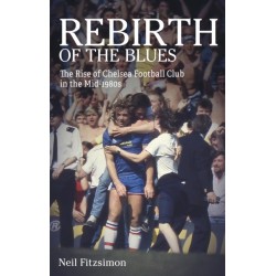 Rebirth of the Blues: The Rise of Chelsea Football Club in the Mid-1980s