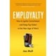 Employalty: How to Ignite Commitment and Keep Top Talent in the New Age of Work