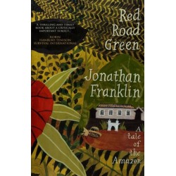 Red Road Green: A tale of the Amazon