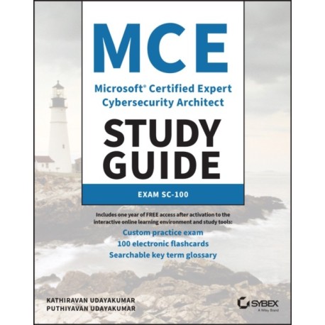 MCE Microsoft Certified Expert Cybersecurity Architect Study Guide: Exam SC-100