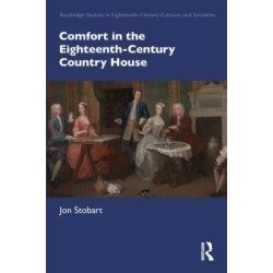 Comfort in the Eighteenth-Century Country House