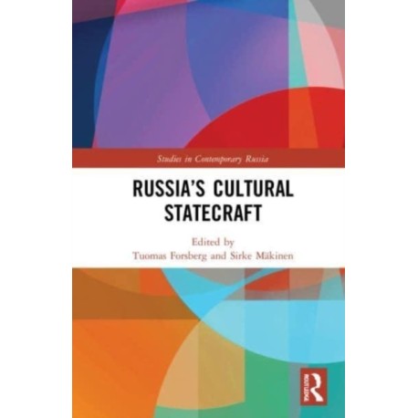 Russia’s Cultural Statecraft