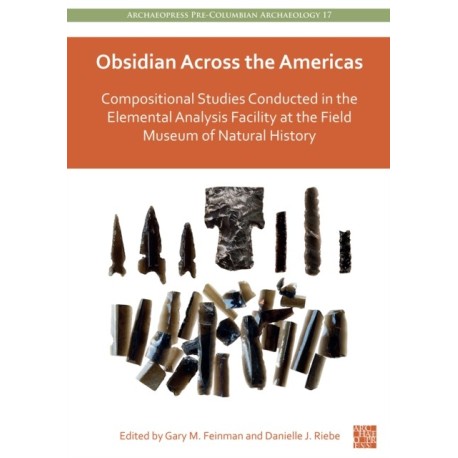 Obsidian Across the Americas: Compositional Studies Conducted in the Elemental Analysis Facility at the Field Museum of Natural History