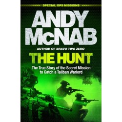 The Hunt: The True Story of the Secret Mission to Catch a Taliban Warlord