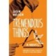 Tremendous Things