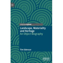 Landscape, Materiality and Heritage: An Object Biography