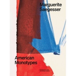 Marguerite Saegesser: American Monotypes