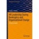 HR Leadership During Bankruptcy and Organizational Change: A Practical Guide