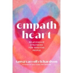 Empath Heart: Relationship Strategies for Sensitive People