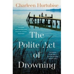 The Polite Act of Drowning